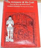 The Armourer and his Craft: From the XIth to the XVIth Century