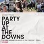 Party Up At the Downs - The Official Party Playlist of the Kentucky Derby, Volume 1