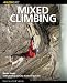 Sean Isaac: How to Climb: Mixed Climbing (How to Climb Series)
