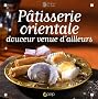 P�tisserie orientale douceur venue d'ailleurs