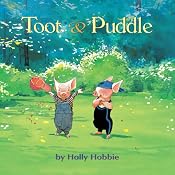 Toot & Puddle | [Holly Hobbie]
