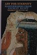 Art for Eternity: Masterworks from Ancient Egypt
