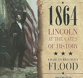 1864: Lincoln at the Gates of History