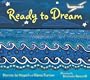 Ready to Dream