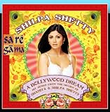 A Bollywood Dream: Shilpa Shetty