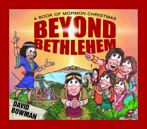 Beyond Bethlehem: A Book of Mormon Christmas
