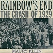 Rainbow's End: The Crash of 1929: Oxford University Press: Pivotal Moments in US History | [Maury Klein]