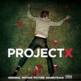 Project X: Original Motion Picture Soundtrack [Explicit]