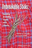 Search : Unbreakable Sticks: Building & Leading Teams with Ubuntu