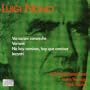 Luigi Nono: Variazioni canoniche; Varianti; No hay caminos, hay que caminar; Incontri