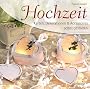 Hochzeit: Karten, Dekorationen & Accessoires selbst gestalten