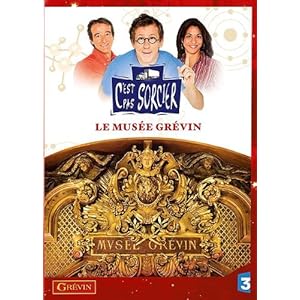 C'est pas sorcier - Le Musée Grévin