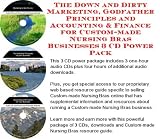 The Down and Dirty Marketing, Godfather Principles and Accounting & Finance for Custom-made Nursing Bras Businesses 3 CD Power Pack