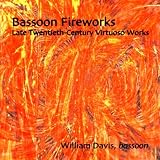 Bassoon Fireworks: Late Twentieth-Century Virtuoso Works