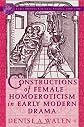 Constructions of Female Homoeroticism in Early Modern Drama (Early Modern Cultural Studies)
