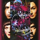Never Wanted to Dance [CD 2]