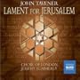 John Tavener: Lament for Jerusalem