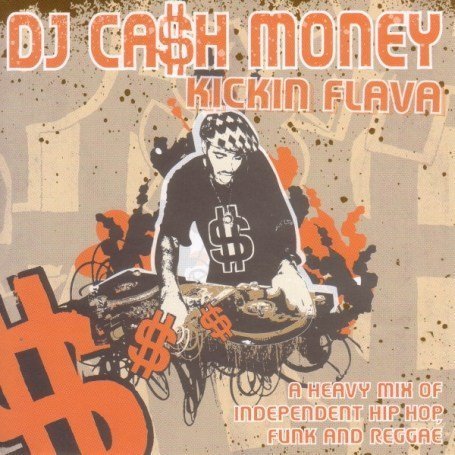 CD-Charts  Search : Kickin' Flava: Mixed By DJ Cash Money