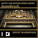 GETTY and HITLER Opera Remix