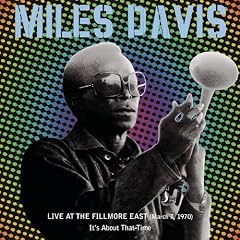 Live at the Fillmore East, March 7, 1970: It's About That Time