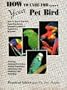 How to Care for Your Pet Bird: Practical Advice by Dr. Murphy