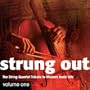 Strung Out Volume 1: The String Quartet Tribute to Modern Rock Hits