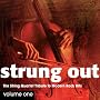 Strung Out Volume 1: The String Quartet Tribute to Modern Rock Hits