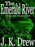 The Emerald River: A Teen Adventure Novel