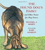 The Hound Dogs Haiku: and Other Poems for Dog Lovers