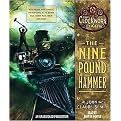 The Nine Pound Hammer (The Clockwork Dark) (Unabridged) (Compact Disc)
