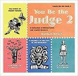 You Be the Judge 2: A Collection of Ethical Cases and Jewish Answers