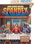 Our Gods Wear Spandex: The Secret History of Comic Book Heroes