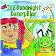 The Goodnight Caterpillar: A Children's Relaxation Story to Improve Sleep, Manage Stress, Anxiety, Anger