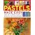 Pastels Made Easy: Learn How to Master the Art of Pastels with Step-by-step Techniques and Projects, in 150 Colour Photographs (...Made Easy)