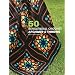 50 Sensational Crochet Afghans & Throws