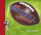 How Football Works (How Sports Work)