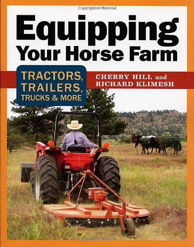 Equipping Your Horse Farm: Tractors, Trailers, Trucks & More Image of Equipping Your Horse Farm: Tractors, Trailers, Trucks & More