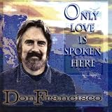 Only Love Is Spoken Here