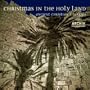 Christmas in the Holy Land: Ancient Christian Liturgies