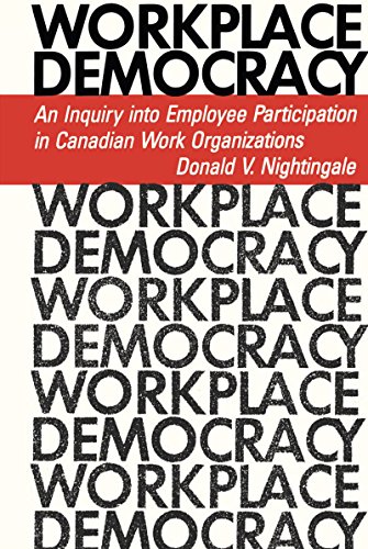 Workplace Democracy: An Inquiry into Employee Participation in Canadian Work Organizations (Heritage)