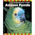 Amazon Parrots (The Birdkeepers' Guides)