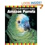 Amazon Parrots (The Birdkeepers' Guides)