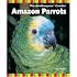 Amazon Parrots (The Birdkeepers' Guides)