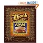 The Book of Spam: A Most Glorious and Definitive Compendium of the World's Favorite Canned Meat