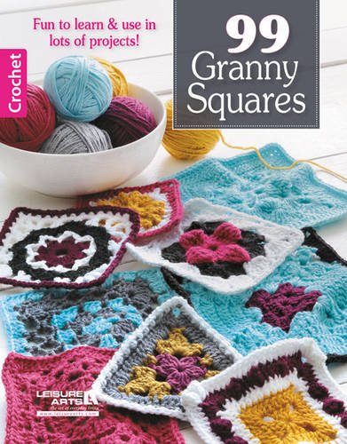 99 Granny Squares to Crochet (6393), by Leisure Arts