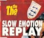 Slow Emotion Replay/Dogs of Lust