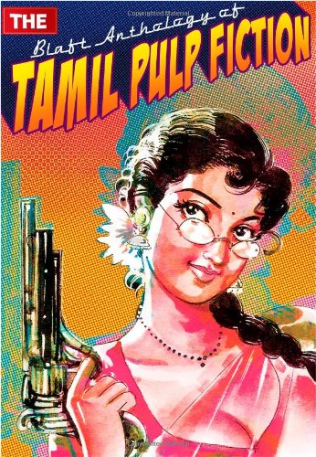 The Blaft Anthology of Tamil Pulp Fiction