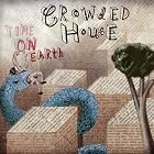 Click here to buy Time on Earth by  Crowded House .