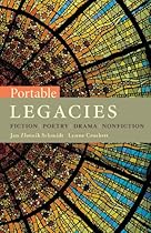 Portable Legacies: Fiction, Poetry, Drama, Nonfiction Portable Legacies: Fiction, Poetry, Drama, Nonfiction