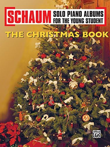 Schaum Solo Piano Album: The Christmas Book (Schaum Solo Piano Album for the Young Student)